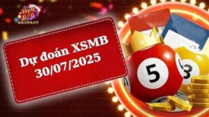 Soi cầu XSMB 30/07/2025 - Dự đoán xổ số miền Bắc 30/07